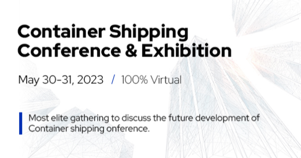 Container Convention Container Shipping Conference 2023